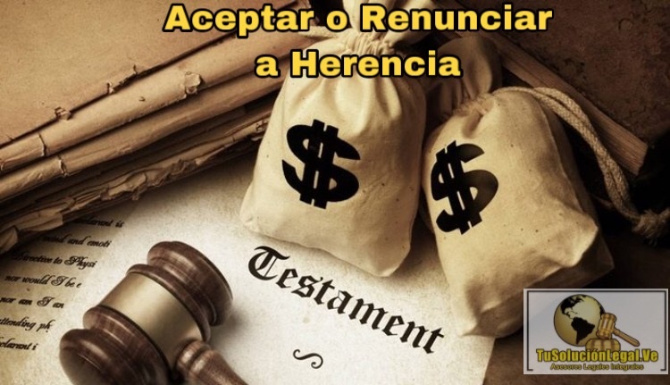 ACEPTAR O RECHAZAR UNA HERENCIA - Tusolucionlegal