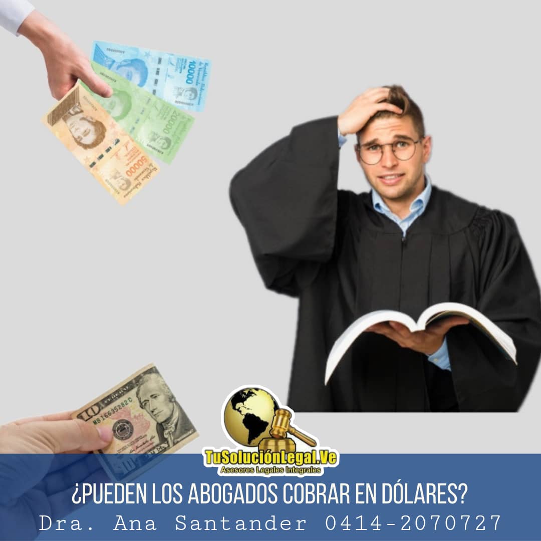 PUEDEN LOS ABOGADOS COBRAR EN DÓLARES? - tusolucionlegal