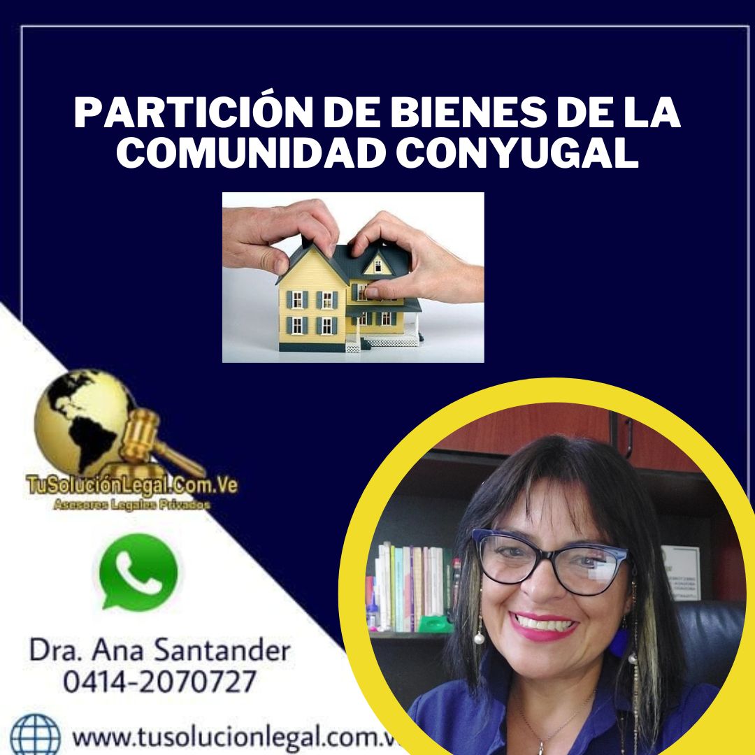 PARTICIÓN DE BIENES DE COMUNIDAD CONYUGAL - tusolucionlegal